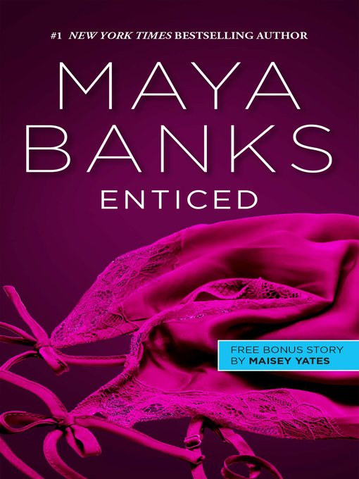 Title details for Enticed by Maya Banks - Wait list